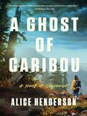 Cover image for A Ghost of Caribou